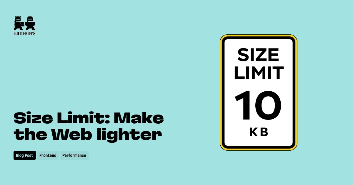 Preview of Size Limit: Make the Web lighter — Martian Chronicles, Evil Martians’ team blog on evilmartians.com